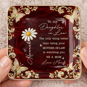 To My Daughter In Law Only Thing Better Birth Month Flower Butterfly - Personalized Custom Jewelry Dish, Ceramic Dish, Square Shape - DILA113_SCRF