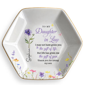 To My Daughter In Law Life Has Given Me The Gift Of You Birth Flowers - Personalized Custom Jewelry Dish, Ceramic Dish, Hexagonal Shape - DILA116_HECRD