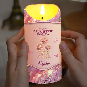 To My Daughter-In-Law I May Not Have Given You Life Flowers Butterflies - Personalized Custom LED Candle - DILA119_LECA
