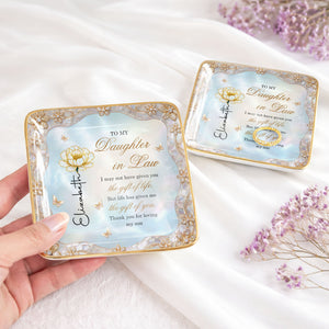 To My Daughter In Law Life Has Given Me The Gift Of You Birth Month Flower - Personalized Custom Jewelry Dish, Ceramic Dish, Square Shape - DILA214_SCRF