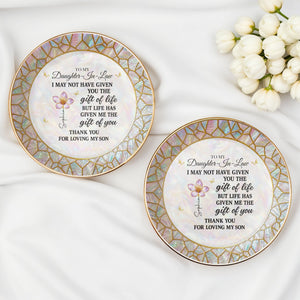 To My Daughter In Law Life Has Given Me The Gift Of You Flower - Personalized Custom Jewelry Dish, Ceramic Dish, Round Shape - DILA285_RCRF