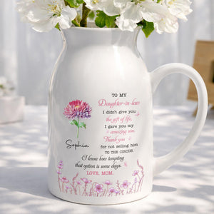 To My Daughter In Law Not Selling Him To The Circus Flowers - Personalized Ceramic Flower Vase