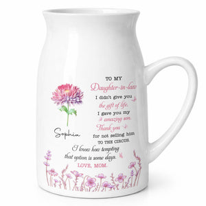 To My Daughter In Law Not Selling Him To The Circus Flowers - Personalized Ceramic Flower Vase