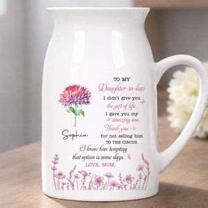 To My Daughter In Law Not Selling Him To The Circus Flowers - Personalized Ceramic Flower Vase