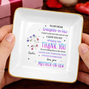 To My Dear Daughter In Law Flower Thank You For Not Selling Him - Personalized Custom Jewelry Dish, Ceramic Dish, Square Shape - DILA356_SCRF