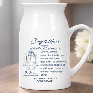 Congratulations On Your White Coat Ceremony With Medical Uniform Design - Personalized Ceramic Flower Vase