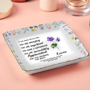You Are Amazing Appreciation Ceramic Dish With Floral Design - Personalized Custom Jewelry Dish, Ceramic Dish, Square Shape - DTG004_SCRF