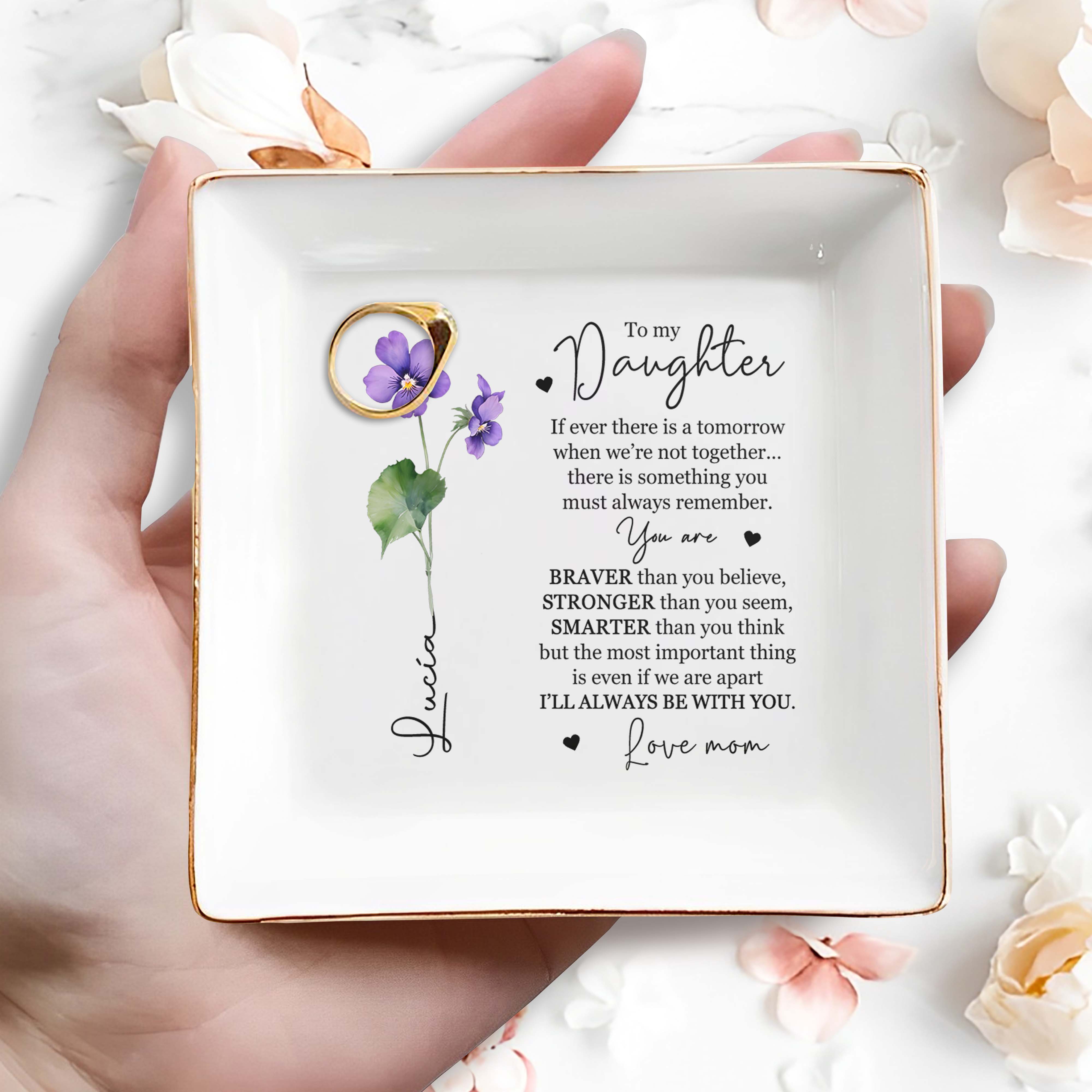 Braver Stronger Smarter Always Be With You - Personalized Custom Jewelry Dish - FAM032_SCRD