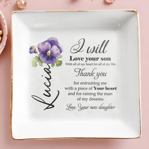 I Will Love Your Son With All My Heart - Personalized Custom Jewelry Dish - FAM081_SCRD