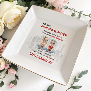 To My Granddaughter, The Only Thing Better Than Being Your Grandma, Grandmother And Granddaughter - Personalized Custom Jewelry Dish, Square Ceramic Dish - FAM307_SCRD