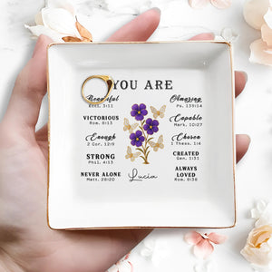 You Are Beautiful, Victorious, Strong, Never Alone With Flowers And Butterflies - Personalized Custom Jewelry Dish, Square Ceramic Dish - FAM365_SCRD