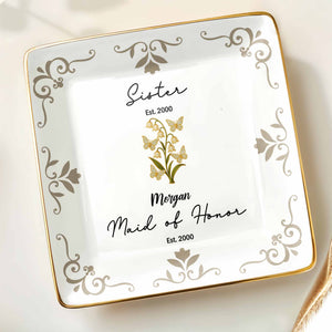 Sister Maid Of Honor With Elegant Floral Design - Personalized Custom Jewelry Dish, Ceramic Dish, Square Shape - FAM412_SCRF