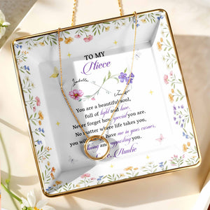 To My Niece, You Are a Beautiful Soul, Full Of Light And Love - Personalized Custom Jewelry Dish, Ceramic Dish, Square Shape - FAM755_SCRF