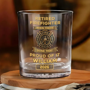 Retired Firefighter Been There Done That Proud Of It Badge - Personalized Whiskey Glass - FIF046_PRIWI