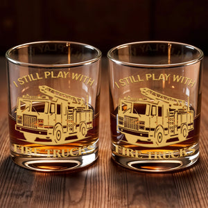 I Still Play With Fire Trucks - Personalized Custom Whiskey Glass - FIF051_RWG