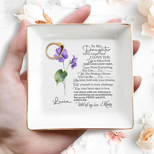To My Daughter, Never Forget That I Love You - Personalized Custom Jewelry Dish - FM006_SCRD