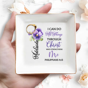 I Can Do All Things Through Christ Who Strengthens Me - Personalized Custom Jewelry Dish - FTH005_SCRD