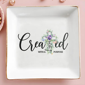 Created With A Purpose Inspirational Quote With Flowers - Personalized Custom Jewelry Dish - FTH021_SCRD