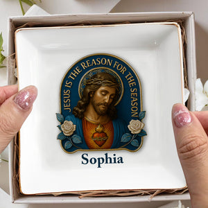 Jesus Is The Reason For The Season, Jesus Image and Roses - Personalized Custom Jewelry Dish, Square Ceramic Dish - FTH051_SCRD