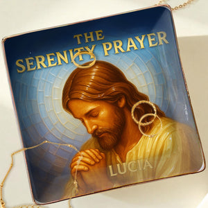 The Serenity Prayer, Religious Iconography and Jesus Christ - Personalized Custom Jewelry Dish, Ceramic Dish, Square Shape - FTH053_SCRF