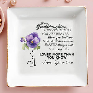 Always Remember You Are Braver Stronger Smarter And Loved - Personalized Custom Jewelry Dish - GDT007_SCRD