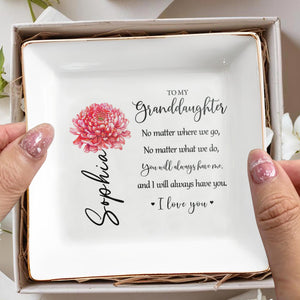 No Matter Where We Go, You Will Always Have Me - Personalized Custom Jewelry Dish - GDT026_SCRD