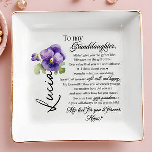 Granddaughter Safe Well And Happy Love Forever - Personalized Custom Jewelry Dish - GDT043_SCRD