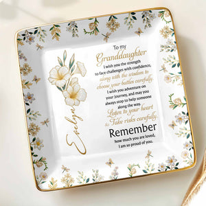 To My Granddaughter Strength and Wisdom With Flowers - Personalized Custom Jewelry Dish, Ceramic Dish, Square Shape - GDT060_SCRF
