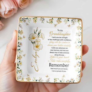 To My Granddaughter Strength and Wisdom With Flowers - Personalized Custom Jewelry Dish, Ceramic Dish, Square Shape - GDT060_SCRF