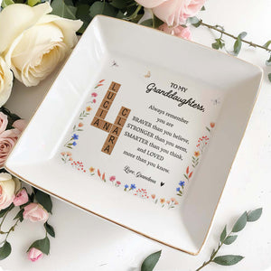 Always Remember You Are Braver, Loved More Than You Know - Personalized Custom Jewelry Dish - GDT071_SCRD