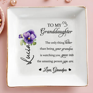 To My Granddaughter Watch You Grow Into Amazing Person Flower Design - Personalized Custom Jewelry Dish, Square Ceramic Dish - GDT218_SCRD