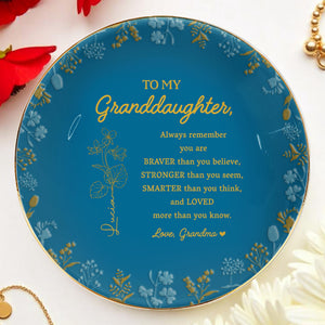Braver Stronger Smarter Loved Granddaughter Inspirational Quote Dish - Personalized Custom Jewelry Dish, Ceramic Dish, Round Shape - GDT241_RCRF