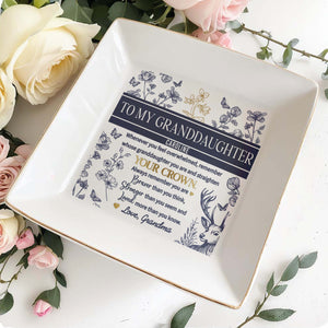 To My Granddaughter Caroline, Whenever You Feel Overwhelmed, Remember Whose Granddaughter You Are, Flowers and Deer - Personalized Custom Jewelry Dish, Square Ceramic Dish - GDT266_SCRD