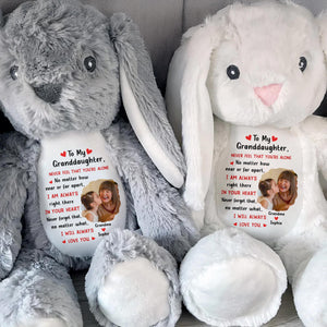 To My Granddaughter, Never Feel That You're Alone, Heart and Personalized Photo - Personalized Stuffed Bunny - GDT278_BUN