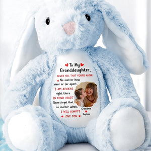To My Granddaughter, Never Feel That You're Alone, Heart and Personalized Photo - Personalized Stuffed Bunny - GDT278_BUN