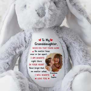 To My Granddaughter, Never Feel That You're Alone, Heart and Personalized Photo - Personalized Stuffed Bunny - GDT278_BUN