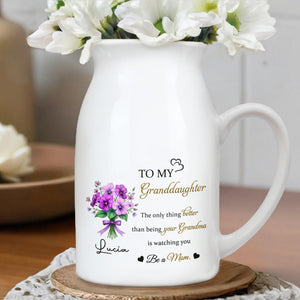 To My Granddaughter, The Only Thing Better Than Being Your Grandma, Flowers - Personalized Ceramic Flower Vase