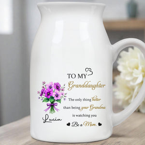 To My Granddaughter, The Only Thing Better Than Being Your Grandma, Flowers - Personalized Ceramic Flower Vase