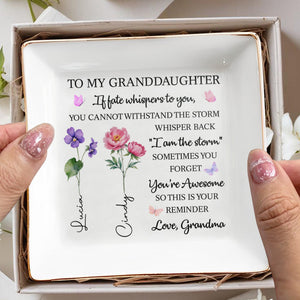 If Fate Whispers To You, You Cannot Withstand The Storm, Whisper Back 'I Am The Storm' - Personalized Custom Jewelry Dish, Square Ceramic Dish - GDT360_SCRD