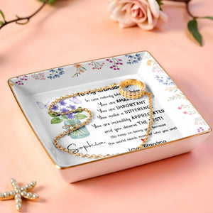 To My Granddaughter, You Are Amazing With Flowers And Butterfly - Personalized Custom Jewelry Dish, Ceramic Dish, Square Shape - GDT371_SCRF