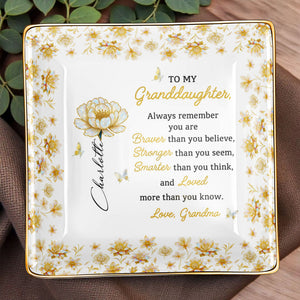 To My Granddaughter, Always Remember, Flowers And Butterflies - Personalized Custom Jewelry Dish, Ceramic Dish, Square Shape - GDT377_SCRF