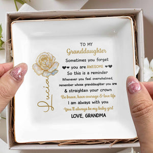 Sometimes You Forget You Are Awesome, Rose Reminder For Granddaughter - Personalized Custom Jewelry Dish, Square Ceramic Dish - GDT385_SCRD