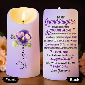 To My Granddaughter, Never Feel You Are Alone, Pansy Flower - Personalized Custom LED Candle - GDT397_LECA