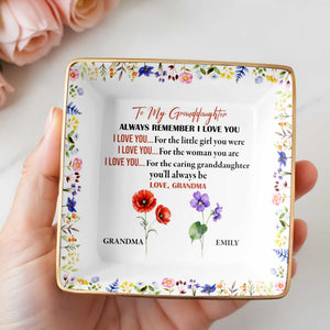 To My Granddaughter, Remember I Love You, Floral Design - Personalized Custom Jewelry Dish, Ceramic Dish, Square Shape - GDT403_SCRF