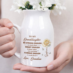 To My Granddaughter Be Strong Enough Rose Flower - Personalized Ceramic Flower Vase