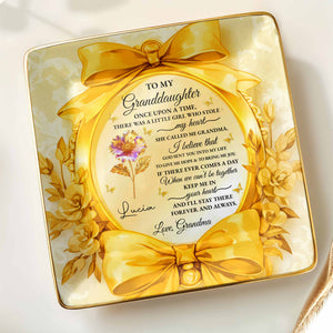 To My Granddaughter, Once Upon A Time, Ribbon and Flowers - Personalized Custom Jewelry Dish, Ceramic Dish, Square Shape - GDT494_SCRF