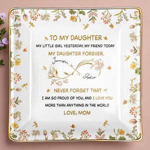 To My Daughter, My Little Girl Yesterday, Flowers Design - Personalized Custom Jewelry Dish, Ceramic Dish, Square Shape - GDT556_SCRF