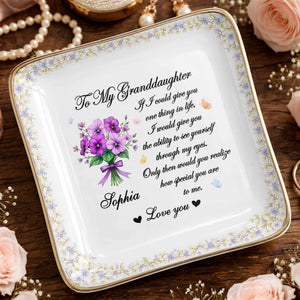 To My Granddaughter If I Could Give You One Thing Purple Flowers - Personalized Custom Jewelry Dish, Ceramic Dish, Square Shape - GDT576_SCRF