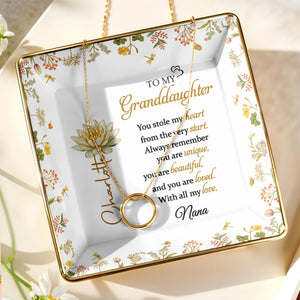 To My Granddaughter You Stole My Heart Lotus Flower Jewelry Dish - Personalized Custom Jewelry Dish, Ceramic Dish, Square Shape - GDT639_SCRF