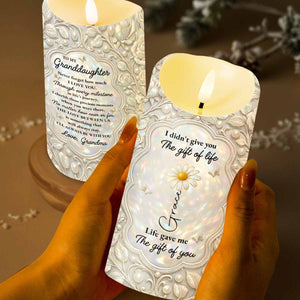 I Didn't Give You The Gift Of Life Flower And Butterfly - Personalized Custom LED Candle - GDT651_LECA